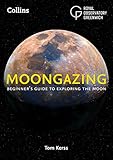 Moongazing Beginners Guide To Exploring The Moon English Edition