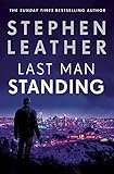 Last Man Standing The Explosive Thriller From Bestselling Author Of The Dan Spider Shepherd Series Matt Standing Thrillers English Edition