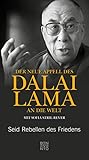 Der Neue Appell Des Dalai Lama An Die Welt Seid Rebellen Des Friedens German Edition