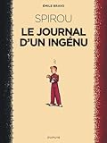 Le Spirou D'emile Bravo   Tome 1   Le Journal D'un Ing%C3%A9nu (r%C3%A9%C3%A9dition 2018 )