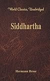 Siddhartha World Classics Unabridged English Edition