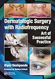 Dermatologic Surgery With Radiofrequency Art Of Successful Practice English Edition