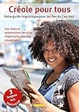 Crole Pour Tous Votre Guide Linguistique Pour Les Les Du Capvert