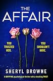 The Affair A Gripping Psychological Thriller With A Shocking Twist English Edition