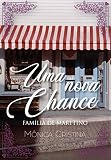 Uma Nova Chance Famlia De Marttino Livro 2 Portuguese Edition