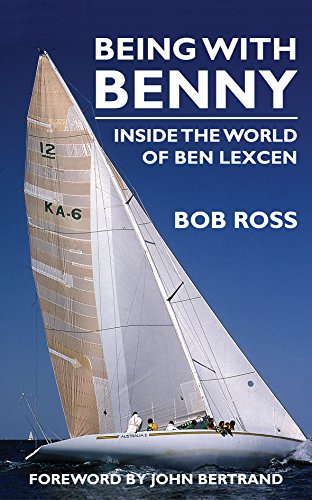 Being with Benny: Inside the World of Ben Lexcen book cover