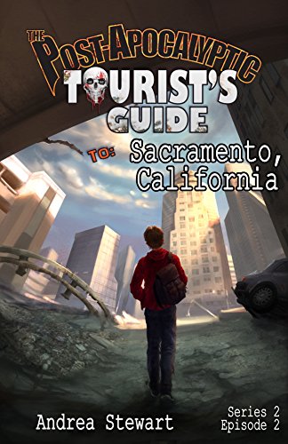 The Post-Apocalyptic Tourist's Guide to Sacramento book cover
