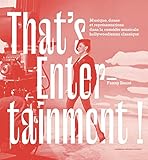 Thats Entertainment Musique Danse Et Reprsentations Dans La Comdie Musicale Hollywoodienne Classique