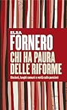 Chi Ha Paura Delle Riforme Illusioni Luoghi Comuni E Verit Sulle Pensioni Italian Edition