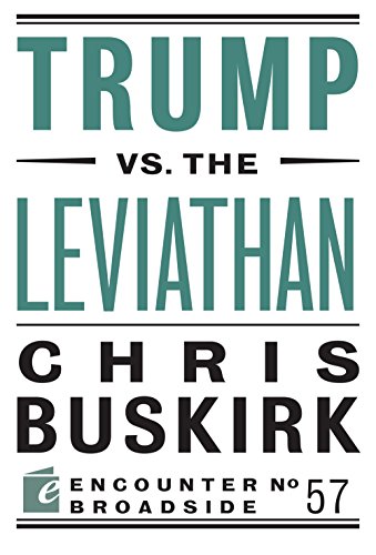 Trump vs. the Leviathan (By: Chris Buskirk) cover