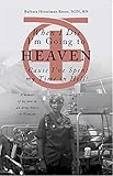 When I Die Im Going To Heaven Cause Ive Spent My Time In Hell A Memoir Of My Year As An Army Nurse In Vietnam English Edition