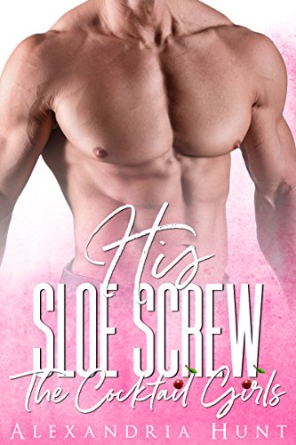 His Sloe Screw (By: Alexandria Hunt) cover