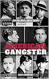 American Gangster John Dillinger And Al Capone 2 Books In 1 English Edition