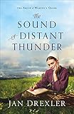 The Sound Of Distant Thunder The Amish Of Weavers Creek Book 1