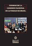 Informes De La Comisin Nacional De La Verdad De Brasil Edicin Ntegra Volmenes I Y Ii Biblioteca De Amrica N 56 Spanish Edition