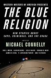 Mystery Writers Of America Presents The Blue Religion New Stories About Cops Criminals And The Chase English Edition