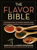 The Flavor Bible The Essential Guide To Culinary Creativity Based On The Wisdom Of Americas Most Imaginative Chefs English Edition