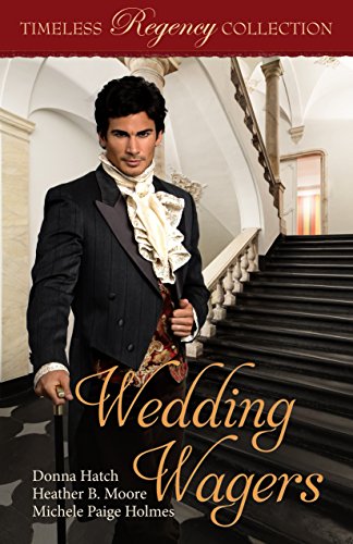 Wedding Wagers (By: Heather B. Moore,Donna Hatch,Michele Paige Holmes) cover
