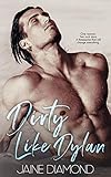 Dirty Like Dylan A Dirty Rockstar Romance Dirty Book 4 English Edition