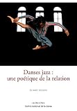 Danses Jazz Une Potique De La Relation Recherches
