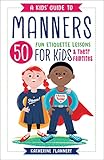 A Kids Guide To Manners 50 Fun Etiquette Lessons For Kids And Their Families