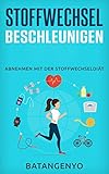 Stoffwechsel Beschleunigen Abnehmen Mit Der Stoffwechseldit German Edition