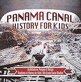 Panama Canal History For Kids Architecture Purpose Design Timelines Of History For Kids 6th Grade Social Studies