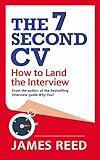 The 7 Second Cv How To Land The Interview English Edition