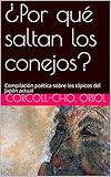 Por Qu Saltan Los Conejos Compilacin Potica Sobre Los Tpicos Del Japn Actual