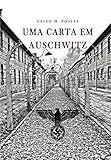 Uma Carta Em Auschwitz Portuguese Edition