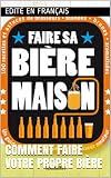 Comment Faire Votre Propre Bire