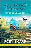 The Best Of Us Sullivans Crossing Book 4