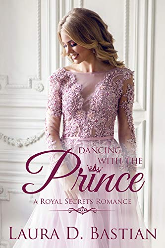 Dancing With The Prince (By: Laura D. Bastian,Kennedy Larsen) cover