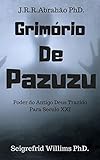 Grimrio De Pazuzu Poder Do Antigo Deus Trazido Para Sculo Xxi Portuguese Edition
