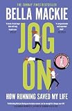 Jog On How Running Saved My Life English Edition