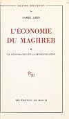 Economie du Maghreb, L', 1 : La colonisation et la décolonisation