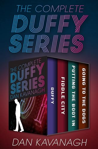 The Complete Duffy Series: Duffy, Fiddle City, Putting the Boot In, and Going to the Dogs