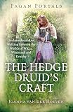 Pagan Portals The Hedge Druids Craft An Introduction To Walking Between The Worlds Of Wicca Witchcraft And Druidry English Edition