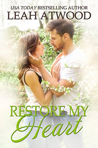Restore My Heart (By: Leah Atwood) cover