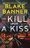 To Kill Upon A Kiss (A Dead Cold Mystery Book 10)