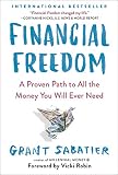 Financial Freedom A Proven Path To All The Money You Will Ever Need English Edition