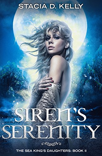 Siren's Serenity (By: Stacia D. Kelly) cover