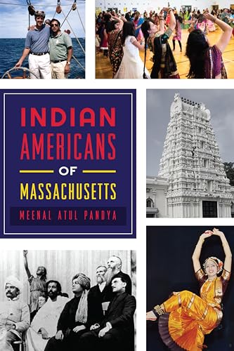 Indian Americans of Massachusetts (By: Meenal A. Pandya) cover