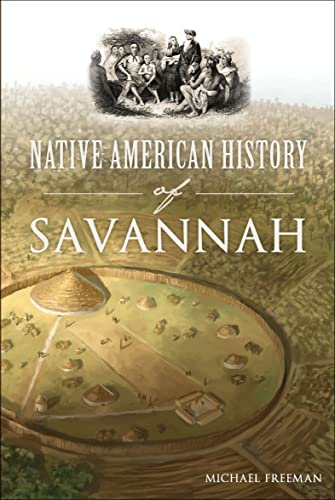 Native American History of Savannah (By: Robert Michael Freeman) cover