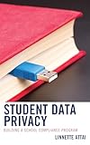 Student Data Privacy Building A School Compliance Program English Edition