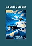 Il Dominio Dei Cieli Manuale Di Guerra Aerea Italian Edition