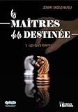 Les Ma%C3%AEtres De La Destin%C3%A9e Tome 1: Les Oeufs Primitifs