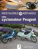 Restaurez Et Rparez Votre Cyclomoteur Peugeot