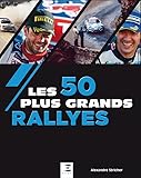 Les 50 Plus Grands Rallyes
