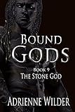 Bound Gods The Stone God English Edition